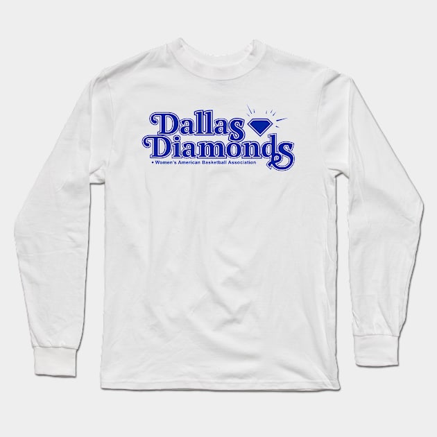 Defunct Dallas Diamonds Basketball WABA Long Sleeve T-Shirt by LocalZonly